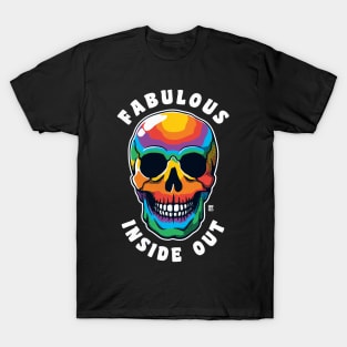 Fabulous From The Inside LGBT Pride Skull T-Shirt